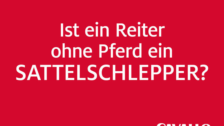 CAV Reiterphilosophie Sattelschlepper